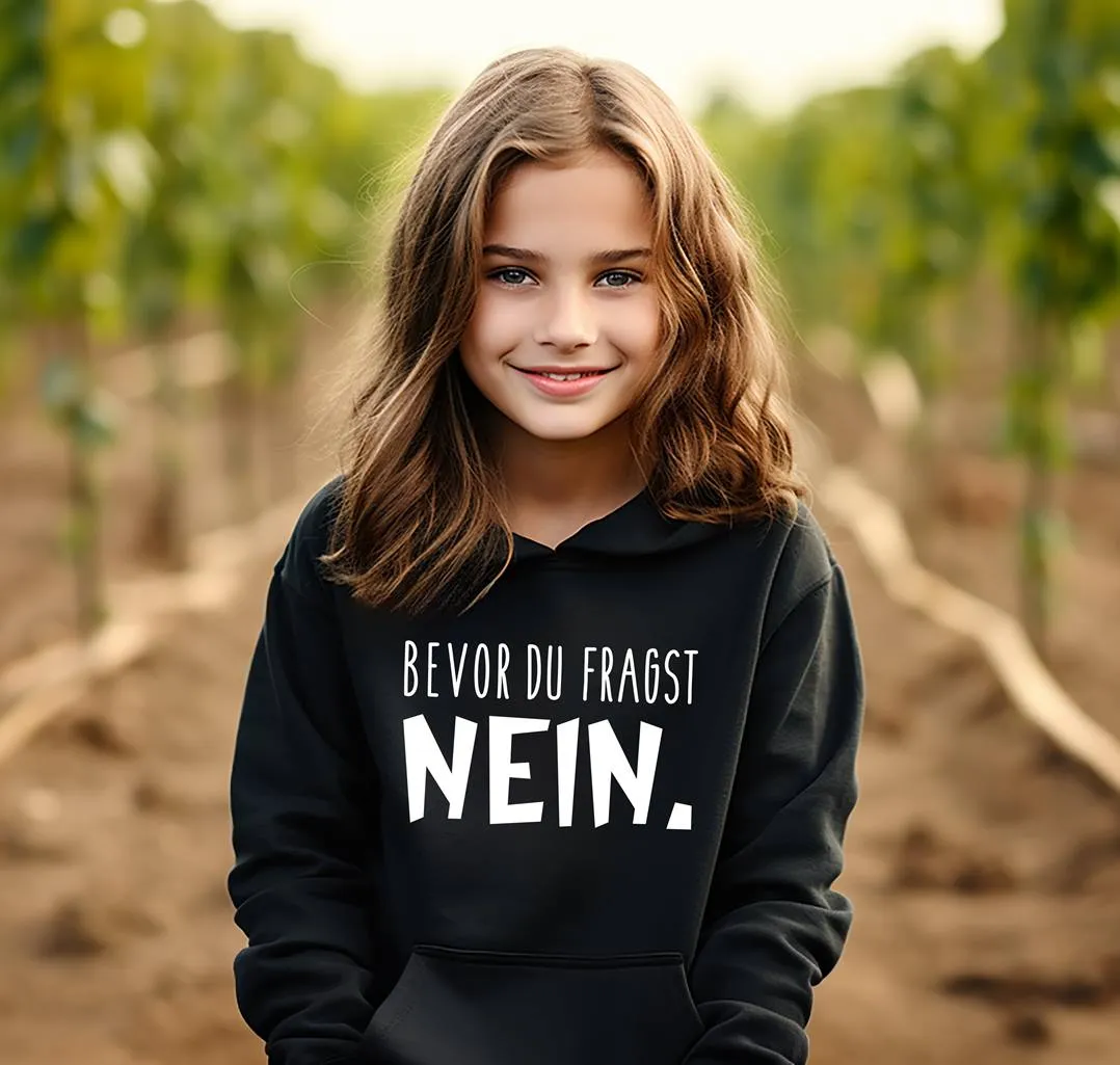 Hoodie Kinder - Bevor Du fragst Nein.