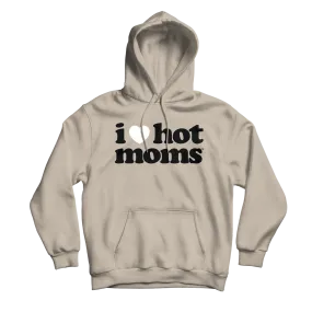 I Heart Hot Moms Sand Hoodie