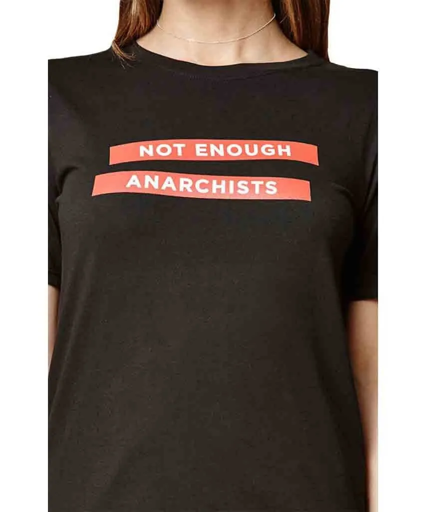 Not Enough Anarchists T-Shirt